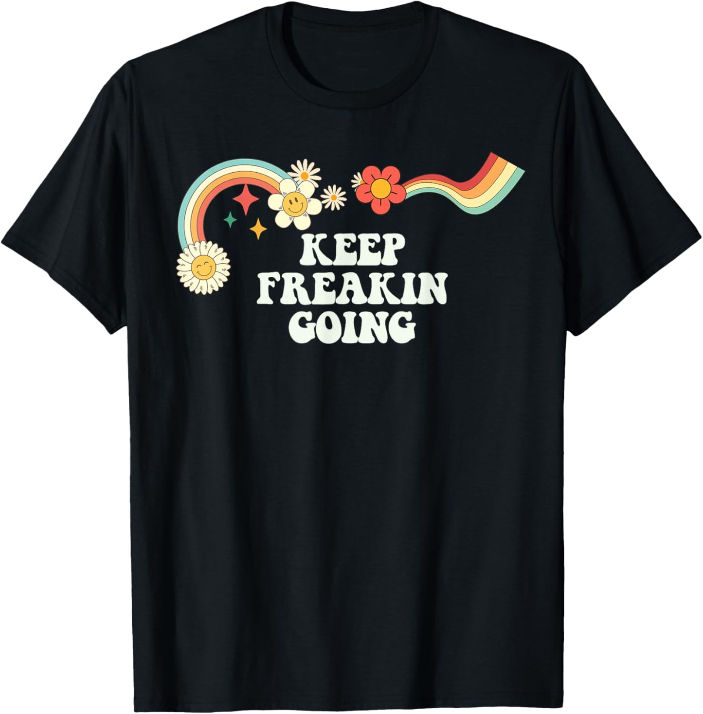 Groovy Script Funny Keep Freakin Going, Retro Quote T-Shirt - T-Shirt | Black