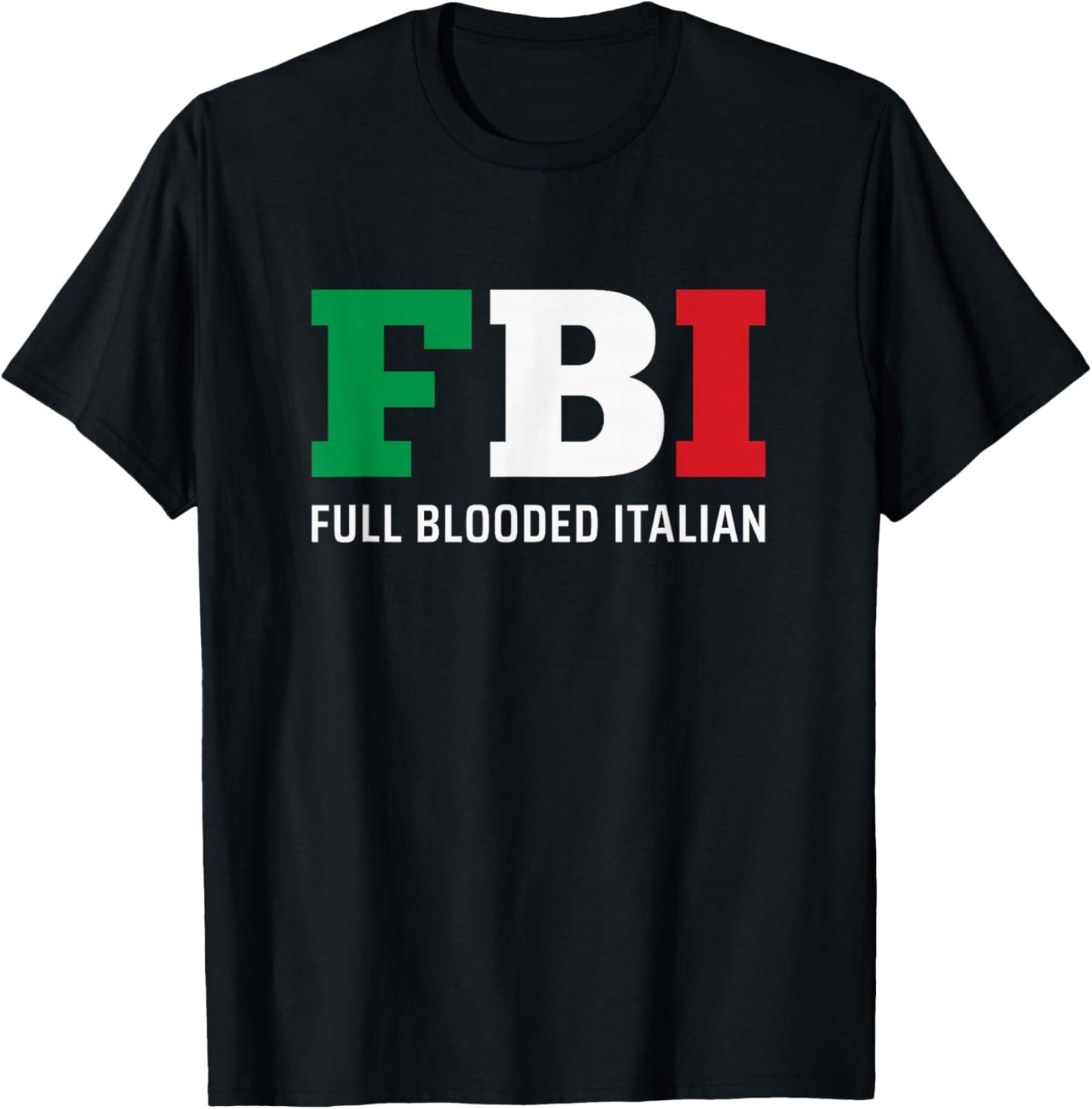 FBI - Full Blooded Italian T-Shirt - T-Shirt | Black