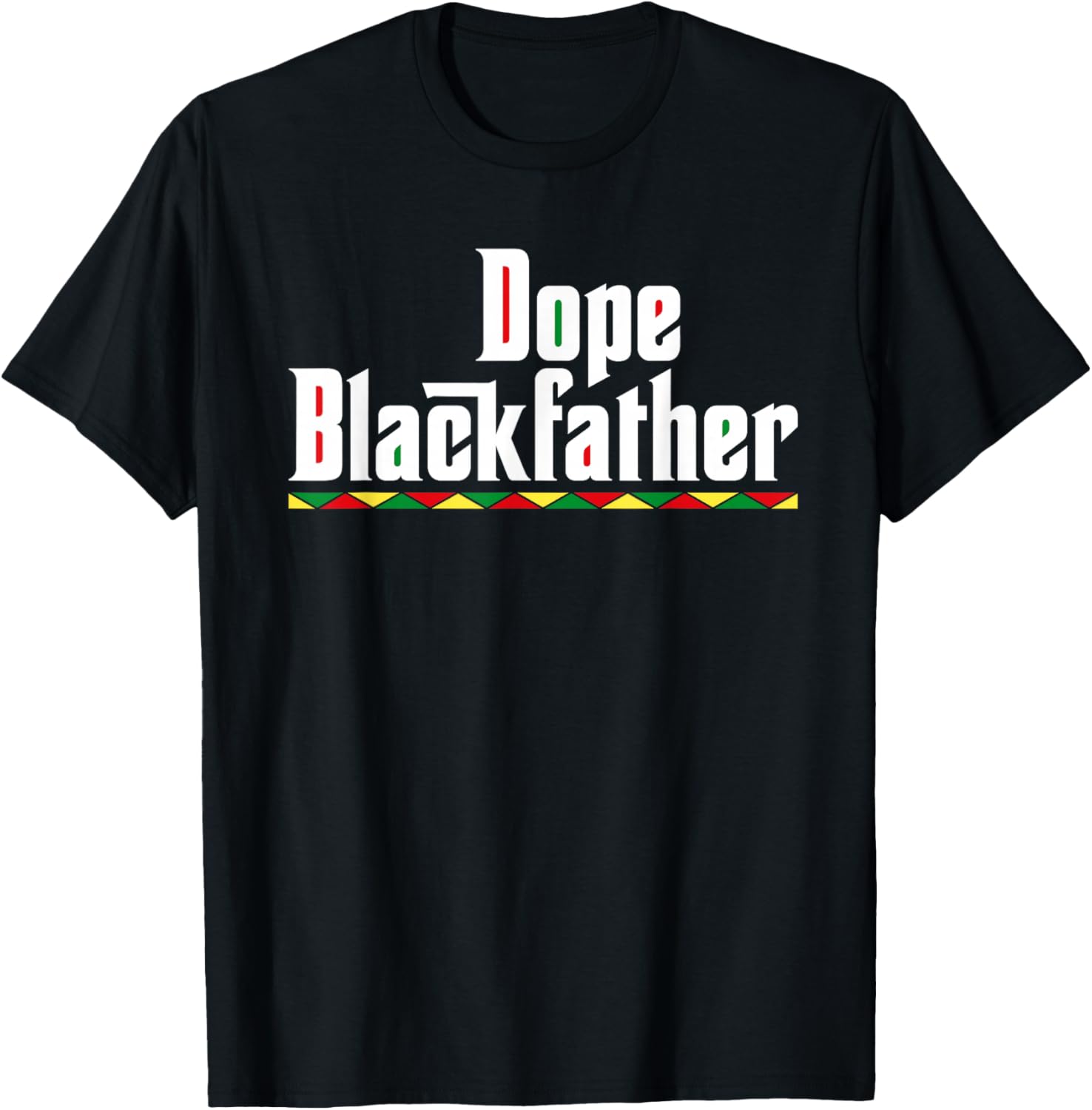 Dope Black Father Juneteenth Gift Dad Fathers Day T-Shirt - T-Shirt | Black