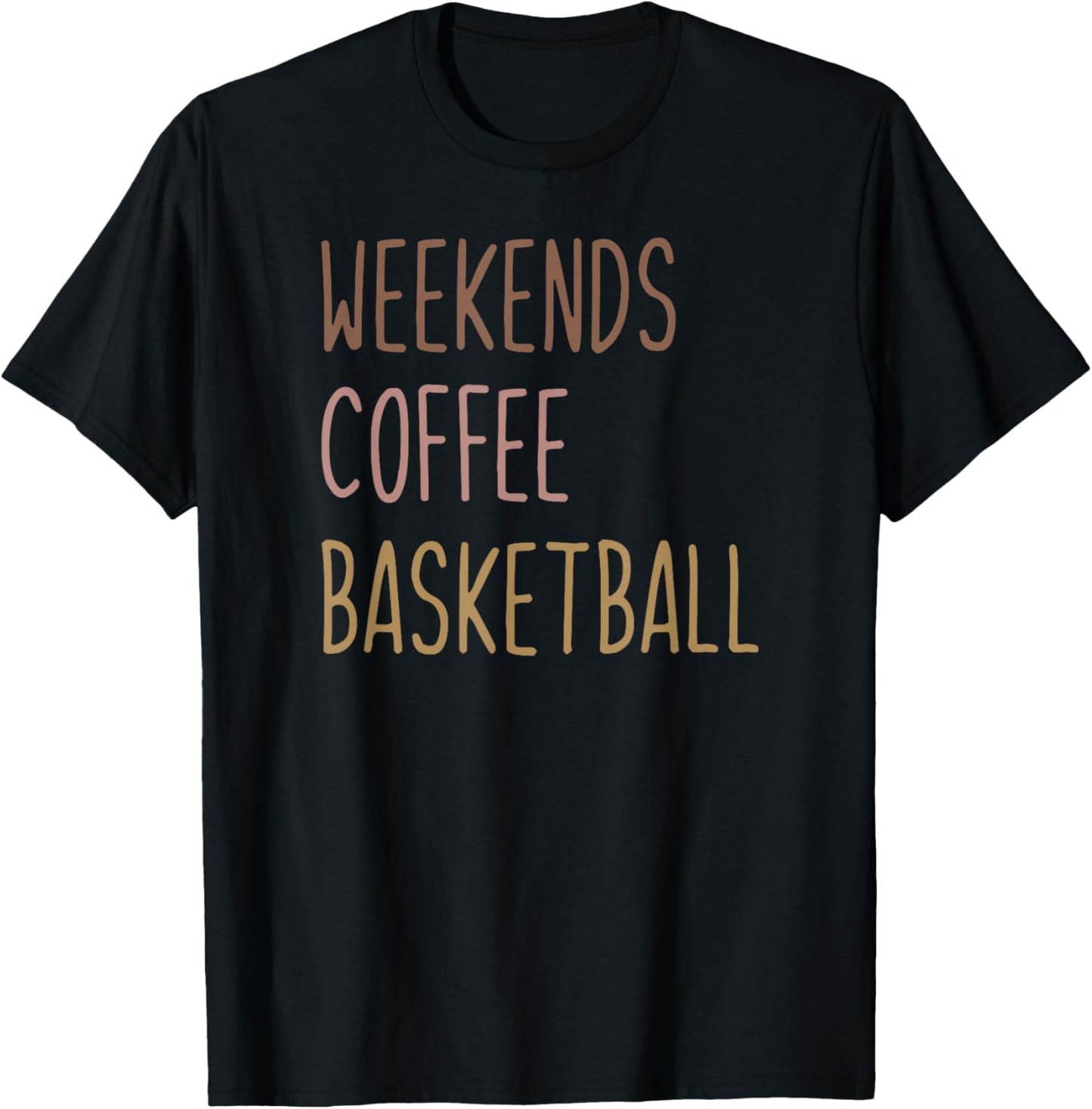 Weekends, Coffee, Basketball T-Shirt - T-Shirt | Black