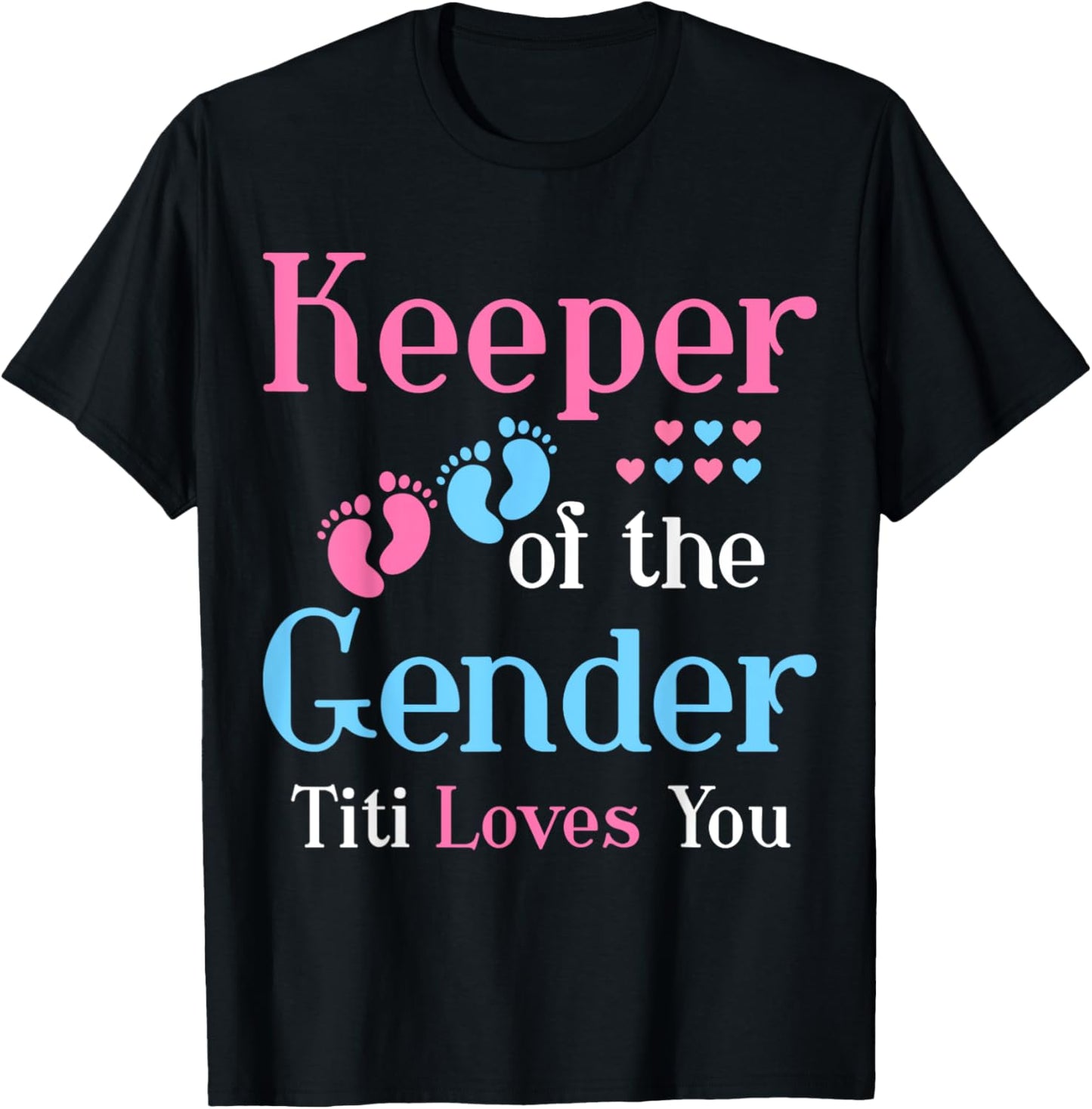 Keeper of the Gender Titi Loves You Gender Reveal party T-Shirt - T-Shirt | Black