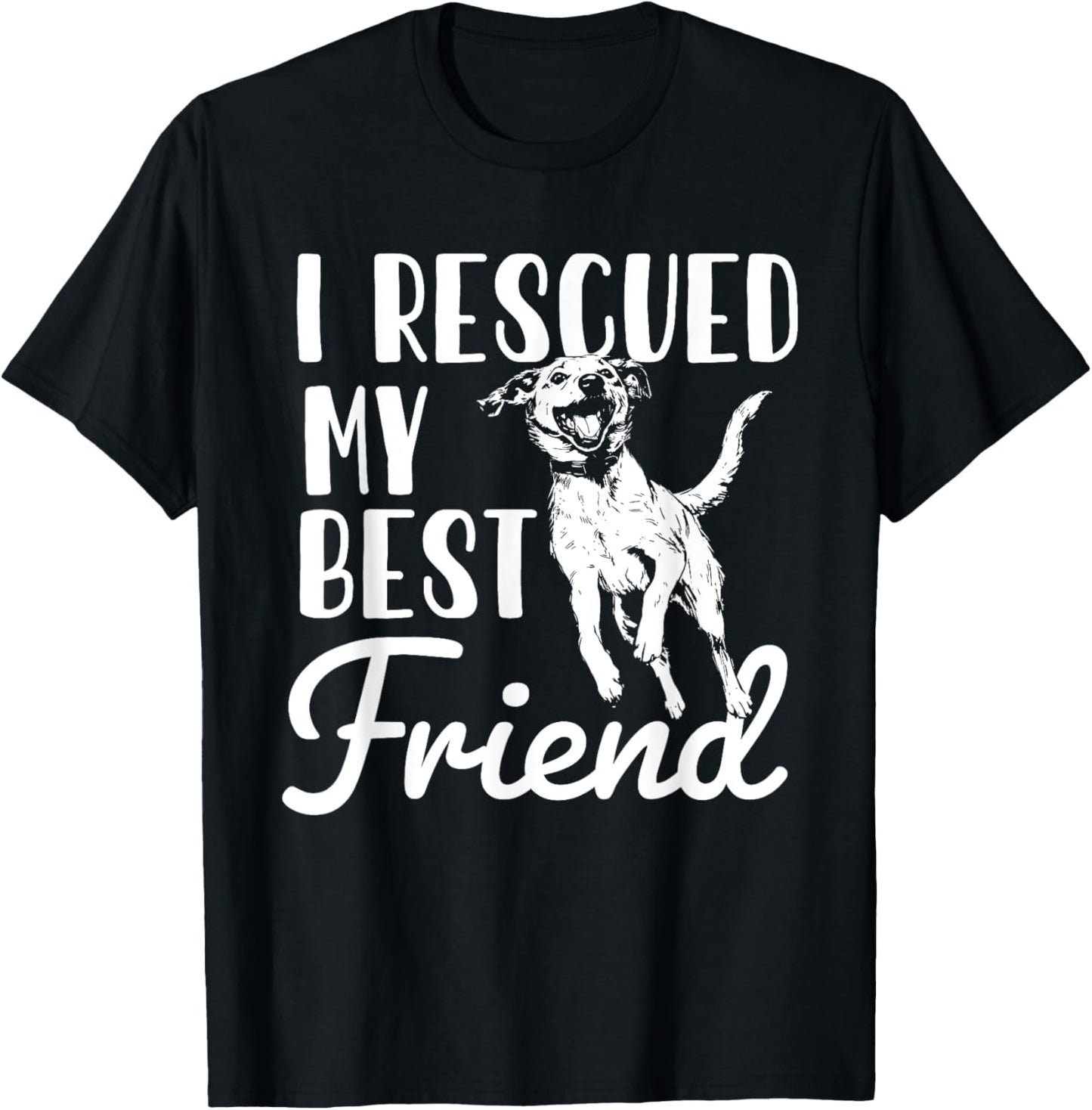 I Rescued My Best Friend - Animal Rescue & Adoption T-Shirt - T-Shirt | Black