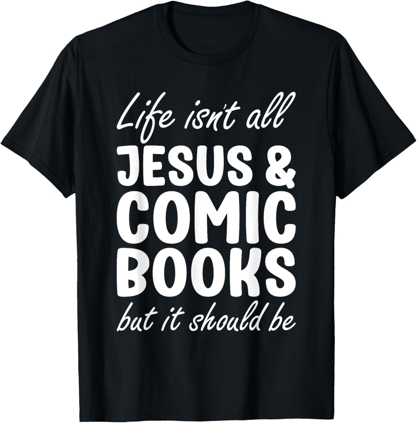 Comic Books or Women I Love Comic Books and Jesus T-Shirt - T-Shirt | Black