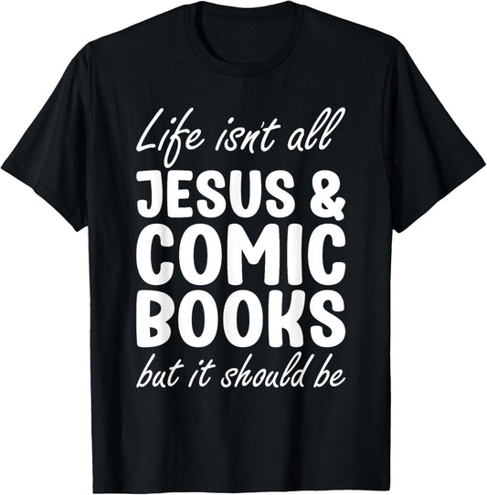 Comic Books or Women I Love Comic Books and Jesus T-Shirt - T-Shirt | Black