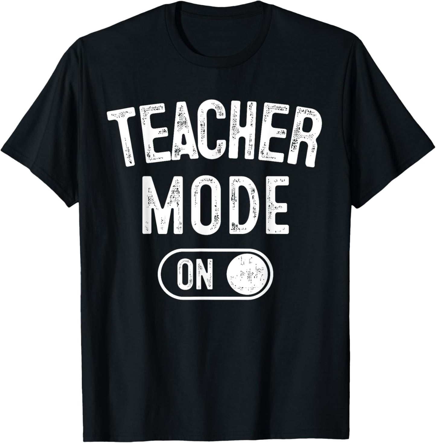 Teacher Mode On Funny School Education Gift Educator T-Shirt - T-Shirt | Black
