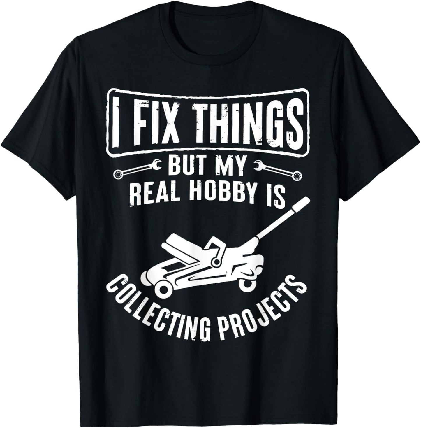 Retro I Fix Things But My Hobby Is Collecting Objects Garage T-Shirt - T-Shirt | Black
