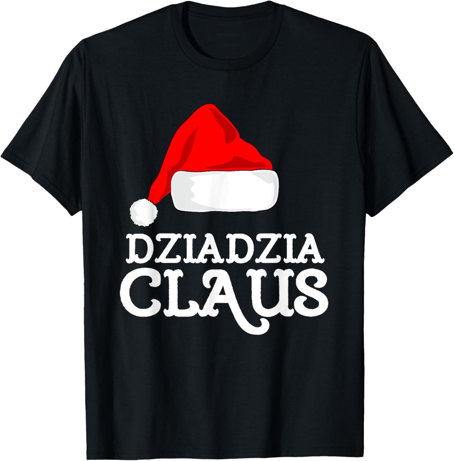 Dziadzia Claus Christmas Santa's Hat Pajama Family Xmas T-Shirt - T-Shirt | Black