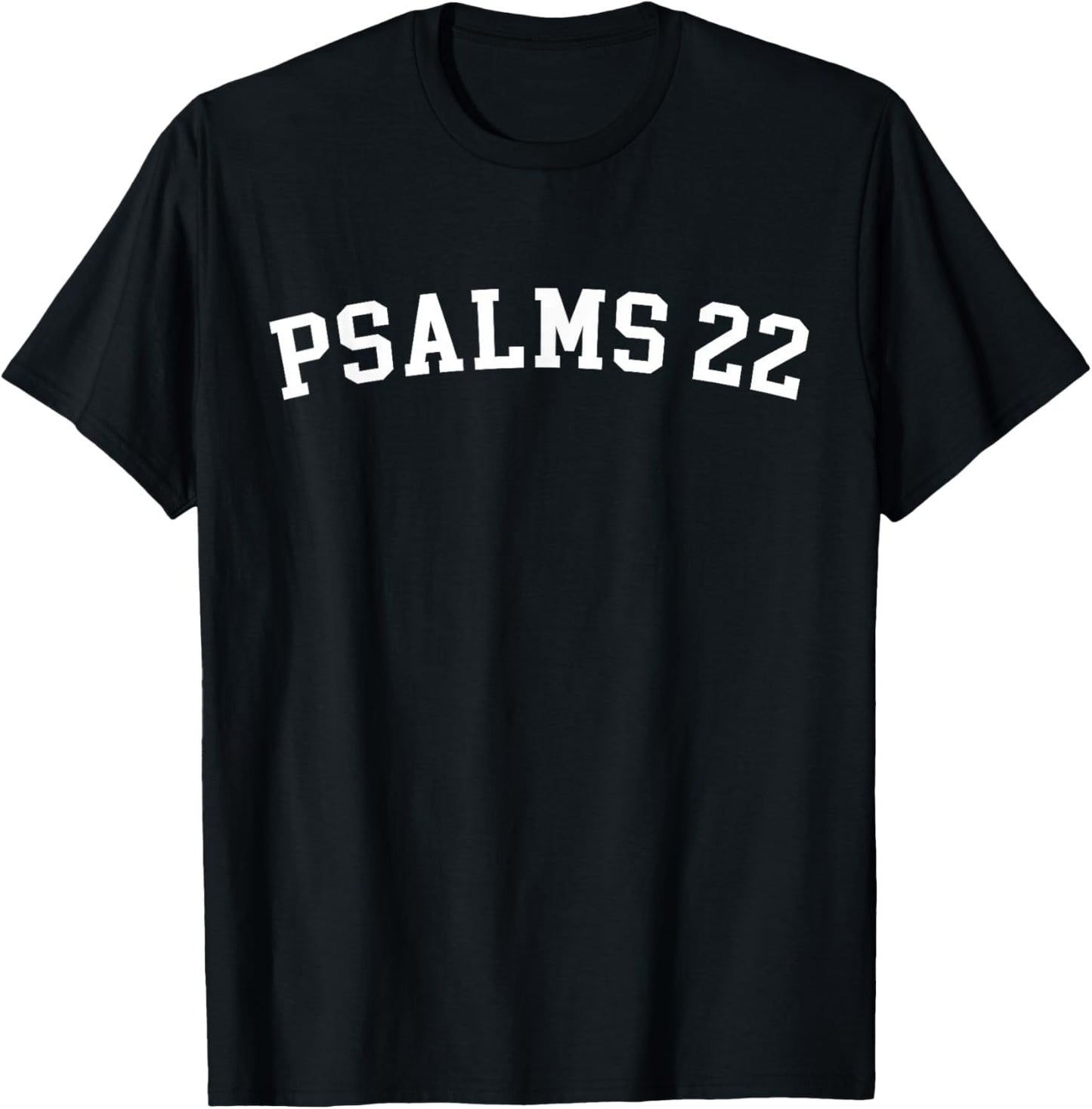 Psalms 22 T-Shirt - T-Shirt | Black