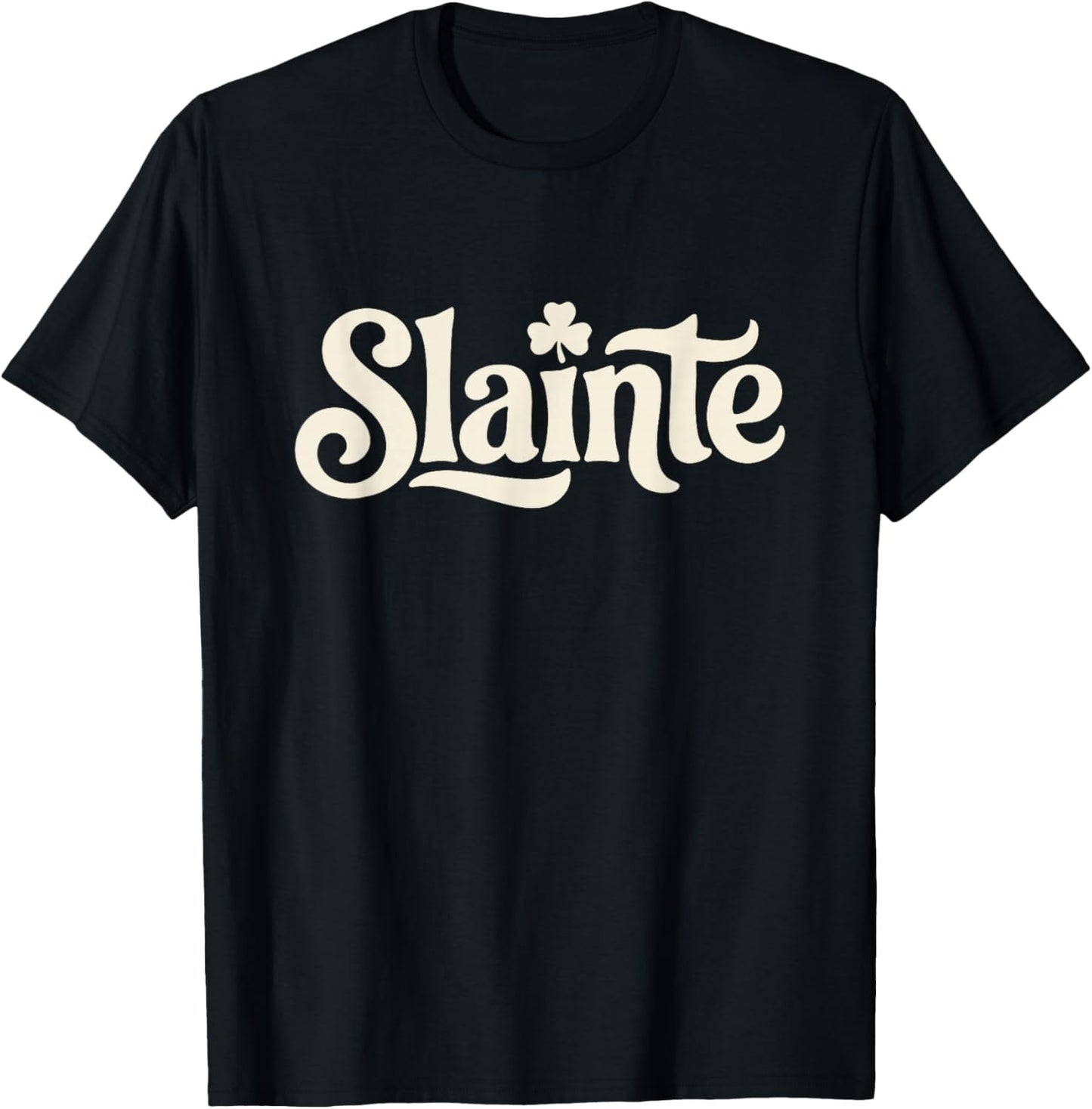 Slainte Irish Cheers Shamrock Vintage Gaelic Toast T-Shirt - T-Shirt | Black