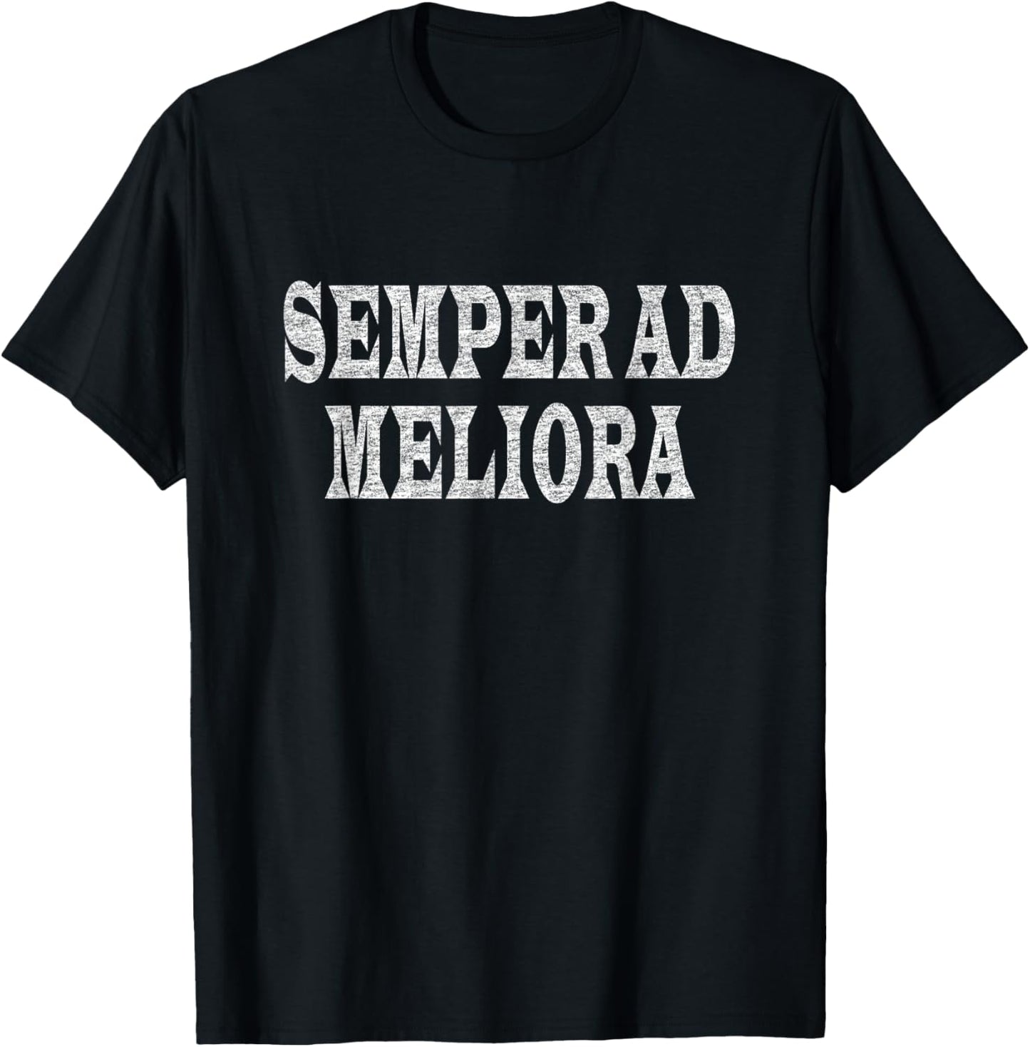 Semper ad Meliora Latin Language Phrase Better Things T-Shirt - T-Shirt | Black