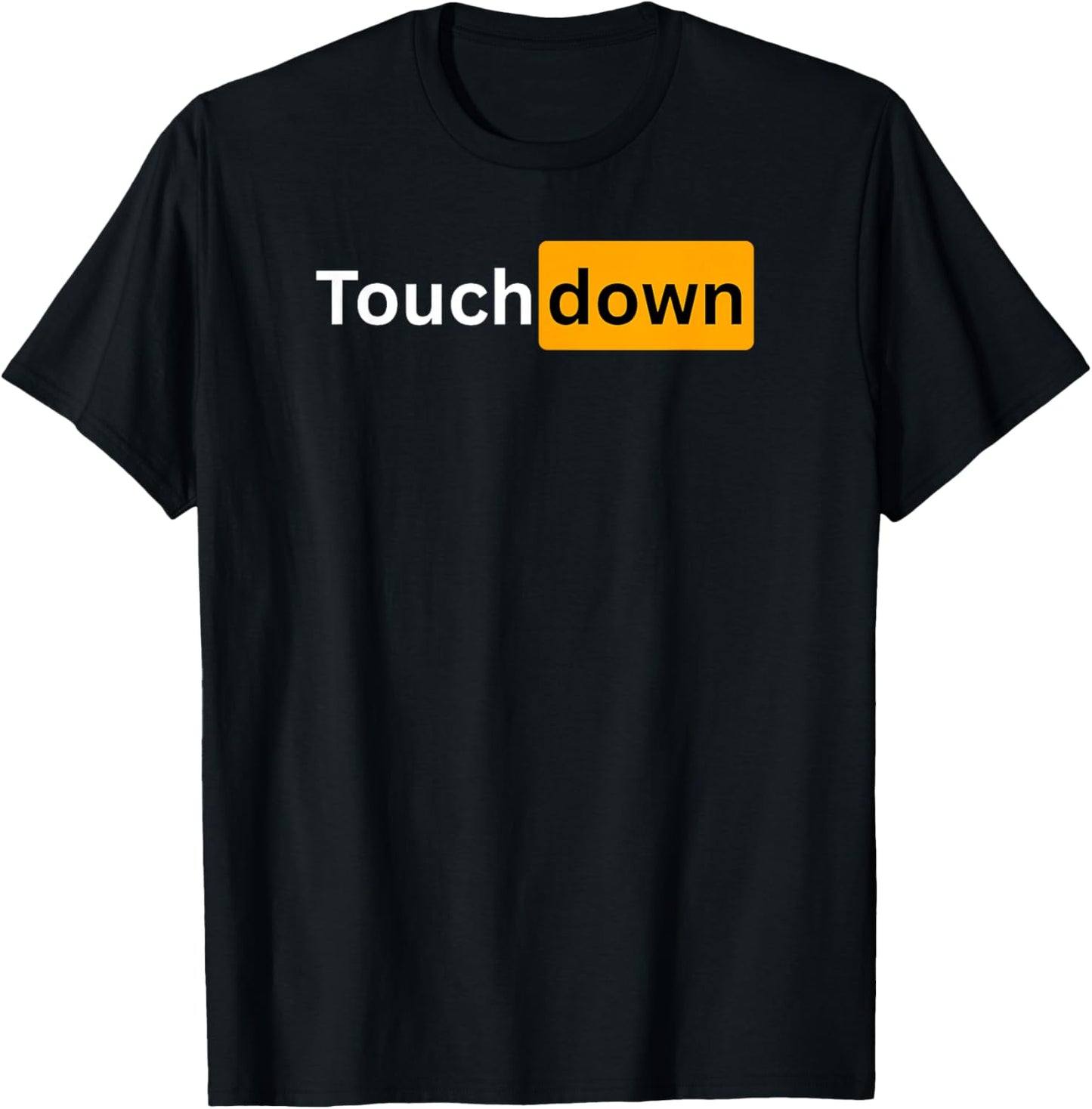 Sexy Football Outfits and Men - Touch Down T-Shirt - T-Shirt | Black