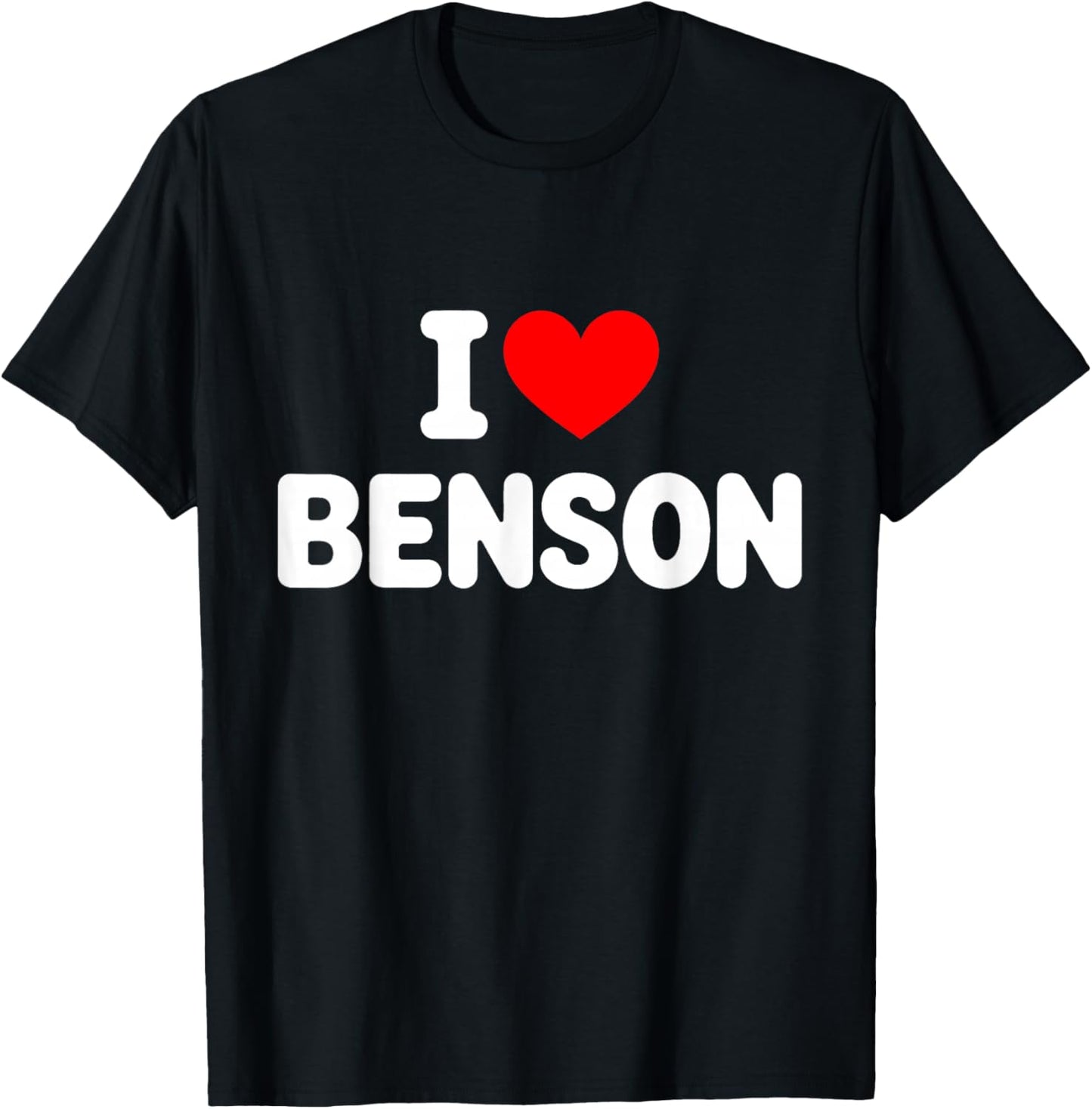 I Love Benson Heart T-Shirt - T-Shirt | Black