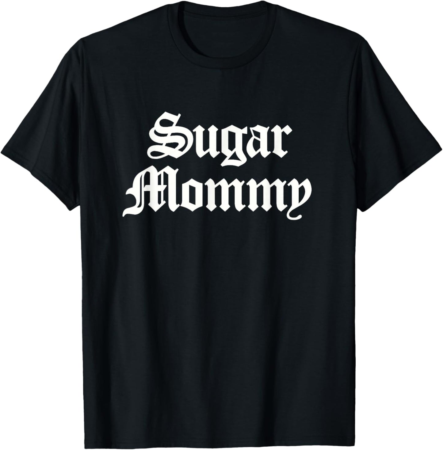 Sugar Mommy T-Shirt - T-Shirt | Black