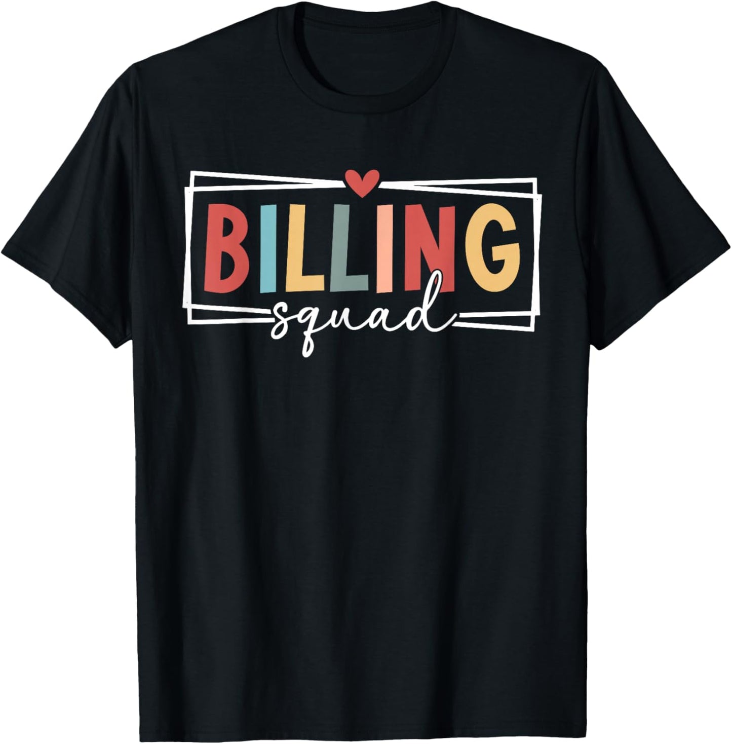 Billing Squad Medical Biller Crew Medical Billing Specialist T-Shirt - T-Shirt | Black