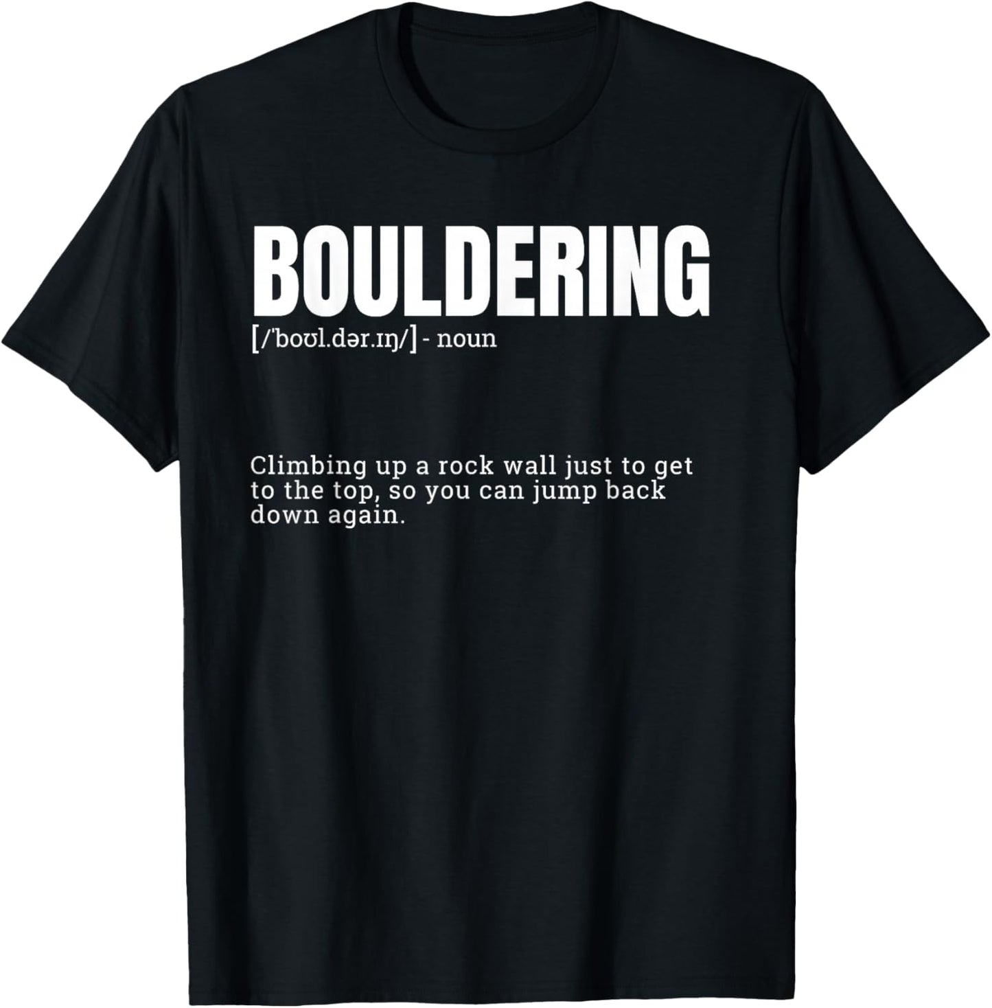 Funny Bouldering Definition T-Shirt - T-Shirt | Black