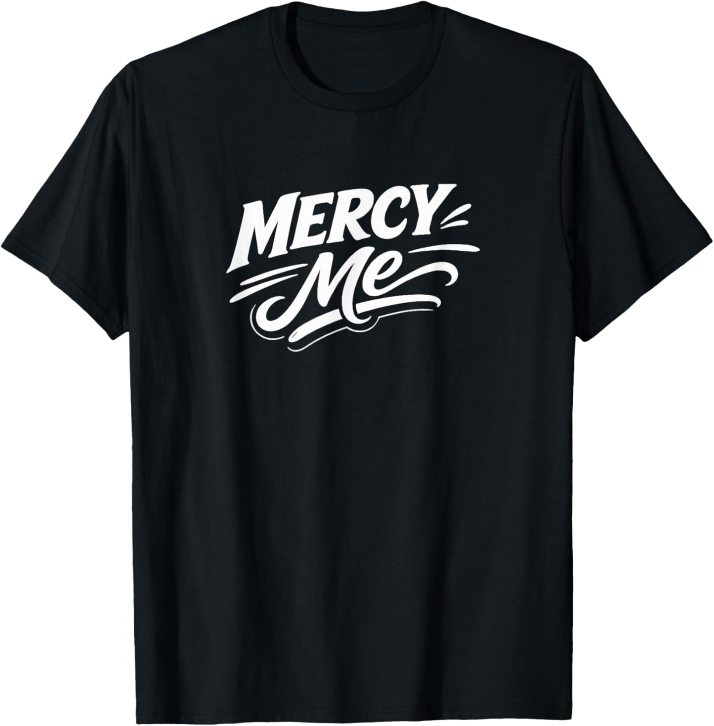 Mercy Me T-Shirt - T-Shirt | Black