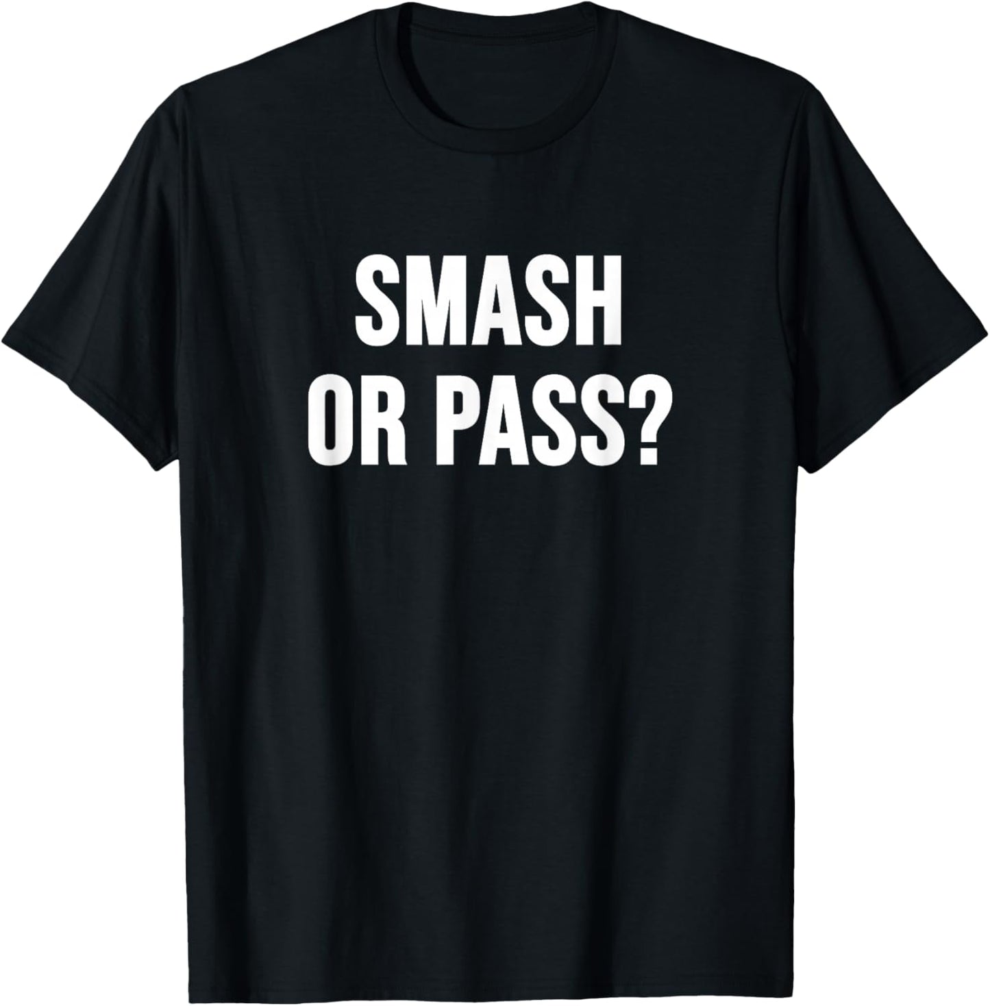 Smash or Pass? T-Shirt - T-Shirt | Black