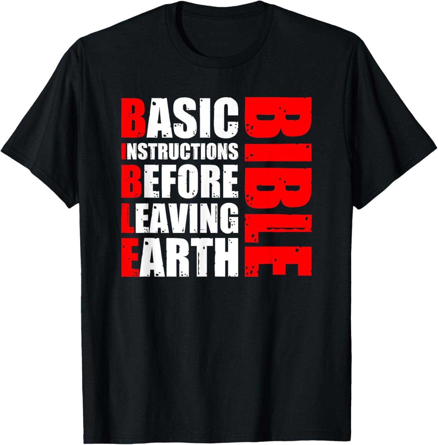 Bible Basic Instructions Before Leaving Earth T-Shirt - T-Shirt | Black
