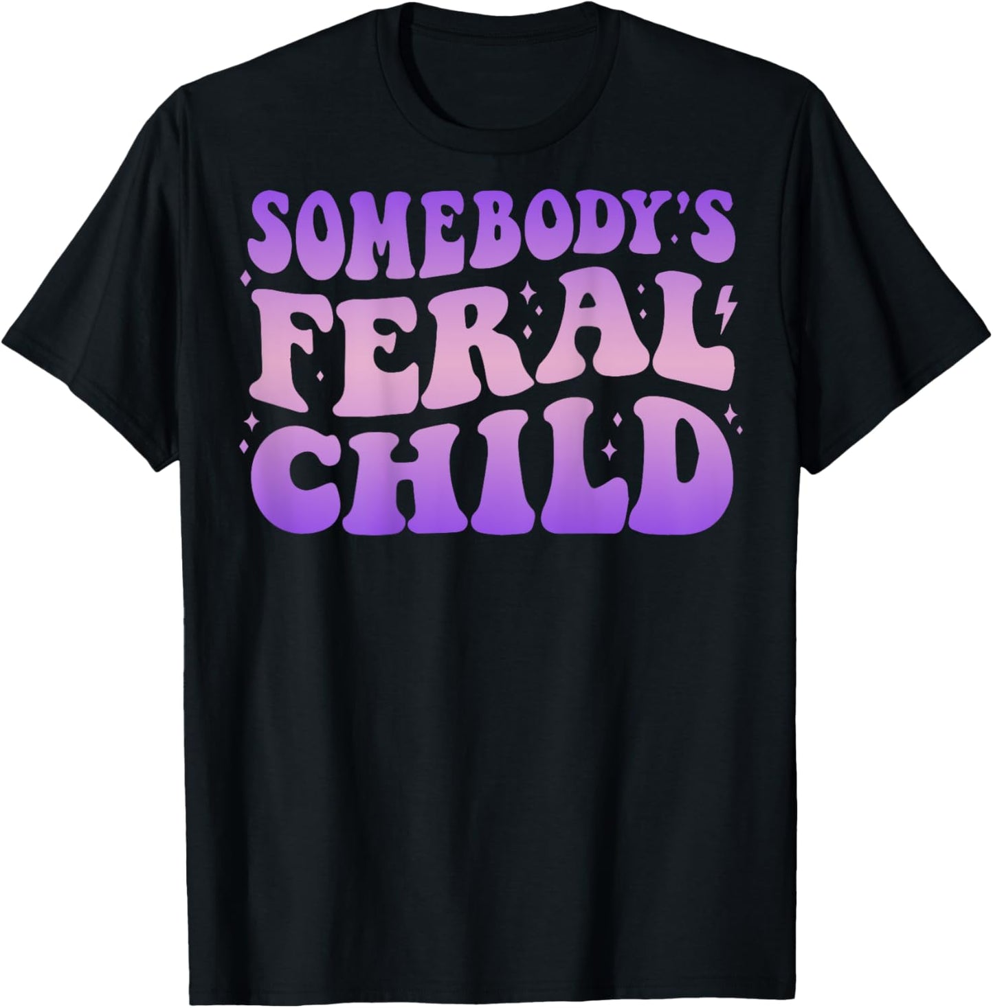 Somebody's Feral Child Toddler Girl and Boy Funny Kid T-Shirt - T-Shirt | Black