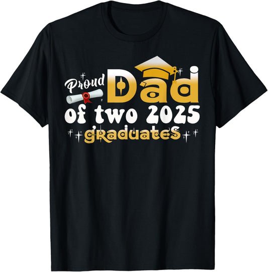 Proud Dad of two class of 2025 graduates twins graduation T-Shirt - T-Shirt | Black