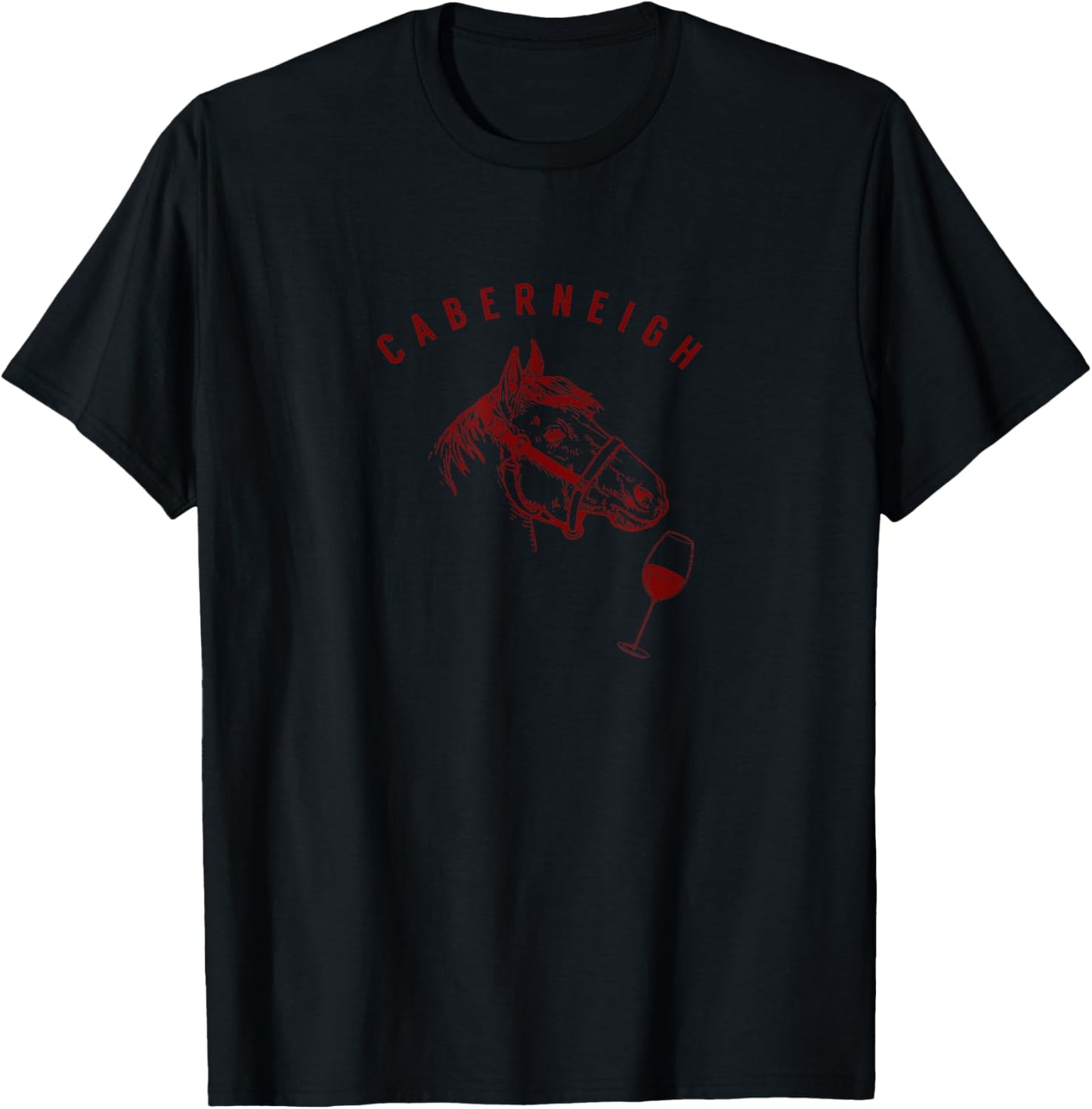 Caberneigh, Horses and Wine Funny T-Shirt - T-Shirt | Black
