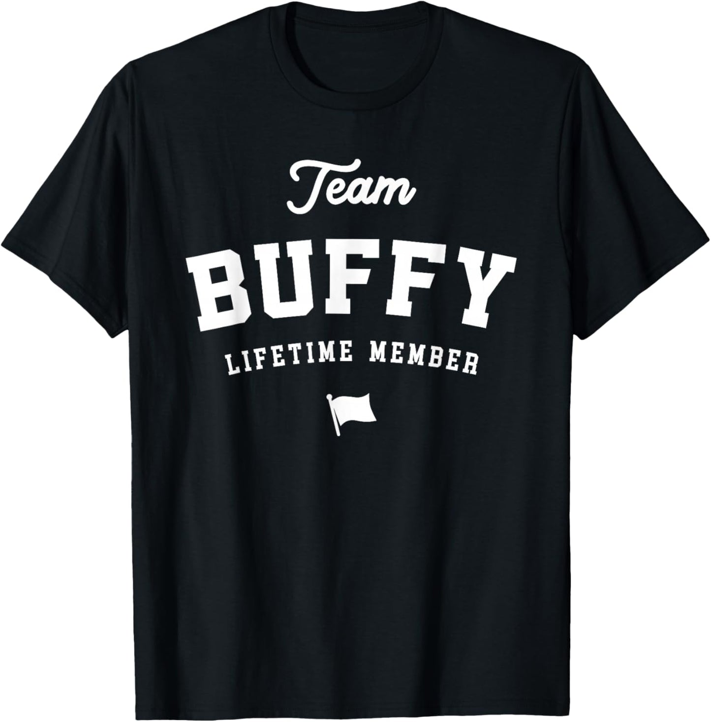 Team Buffy Lifetime Member Funny Name Buffy T-Shirt - T-Shirt | Black