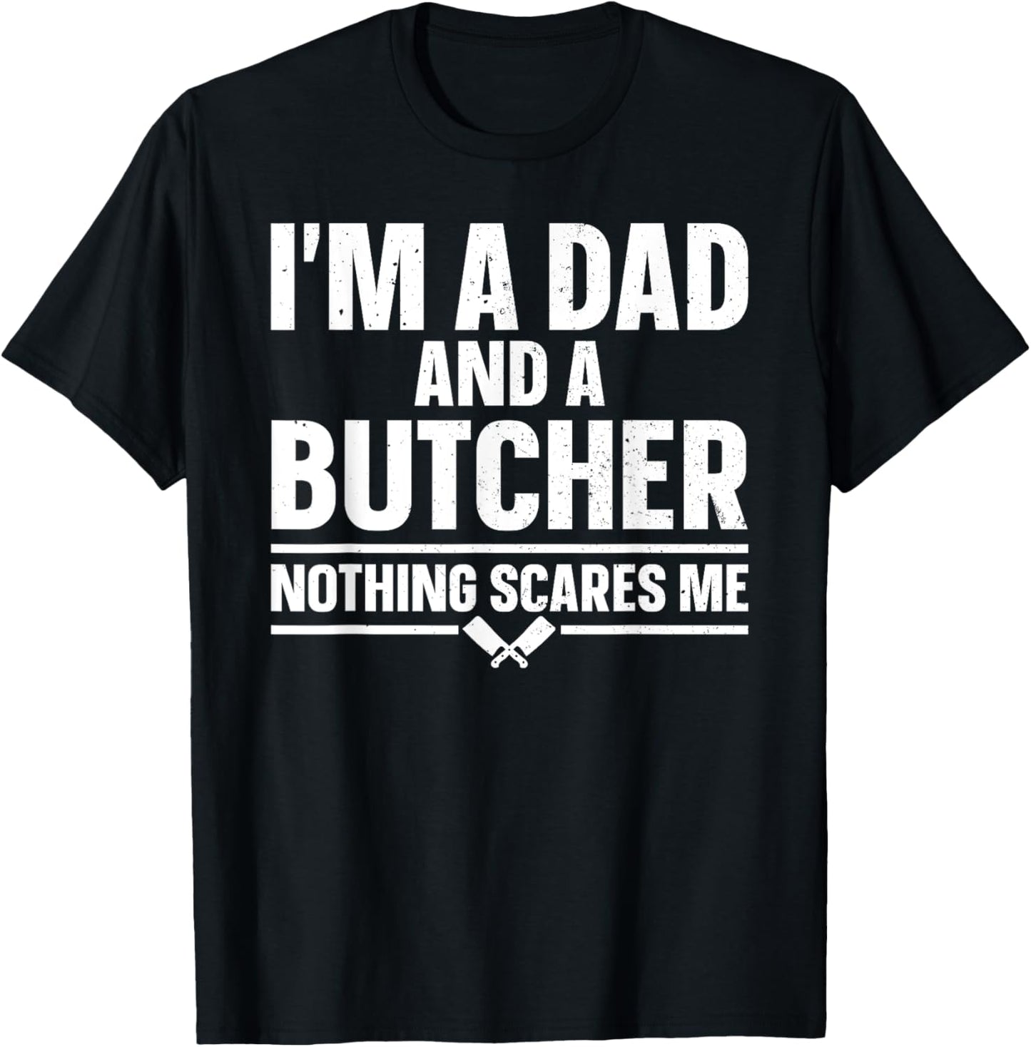 Funny Butcher Design Dad Father Meat Cutter Butcher T-Shirt - T-Shirt | Black
