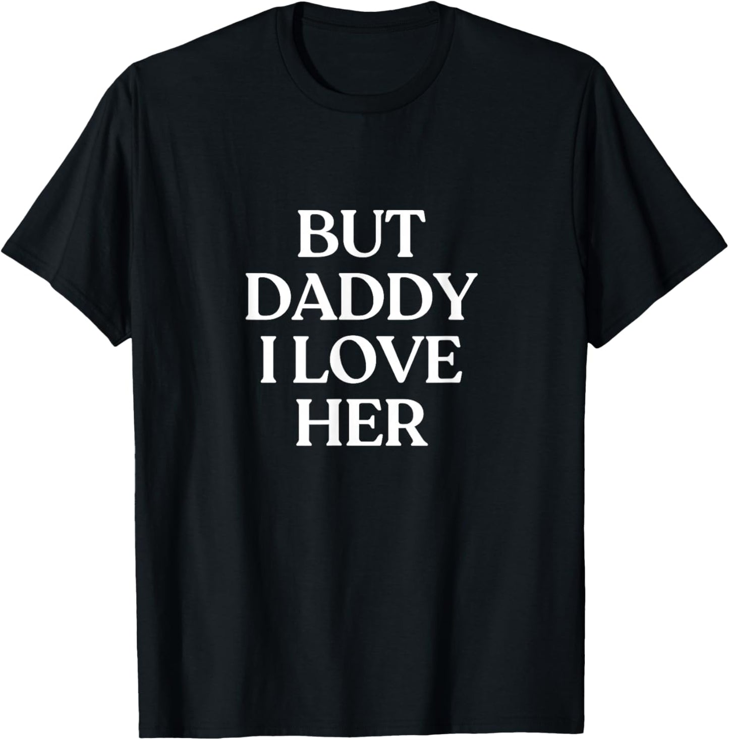 But Daddy I Love Her Y2K Aesthetic LGBTQ Funny Lesbian T-Shirt - T-Shirt | Black