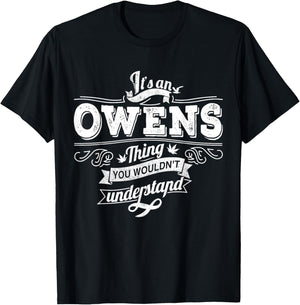 It's An OWENS Thing You Wouldn't Understand Family Name T-Shirt - T-Shirt | Black