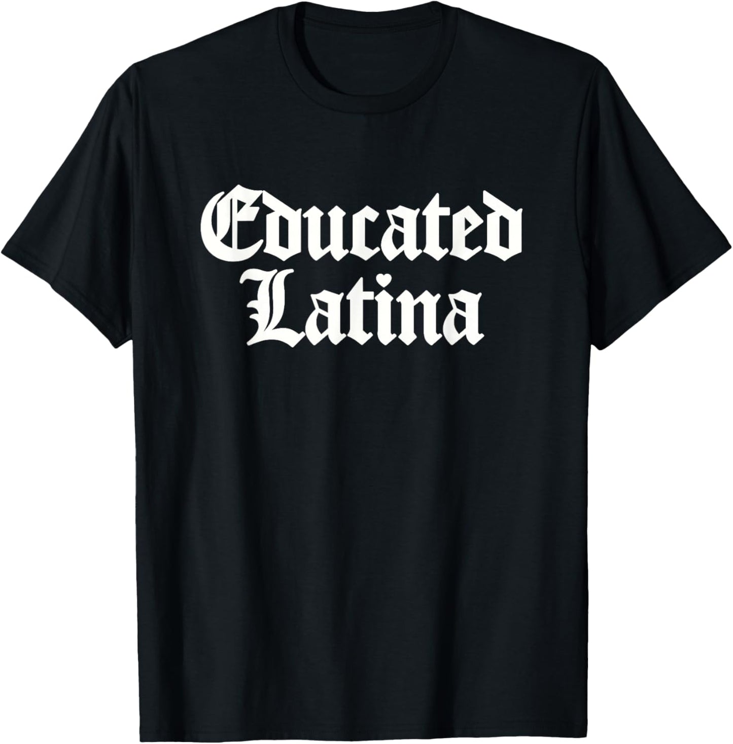 Educated Latina Graduation T-Shirt - T-Shirt | Black