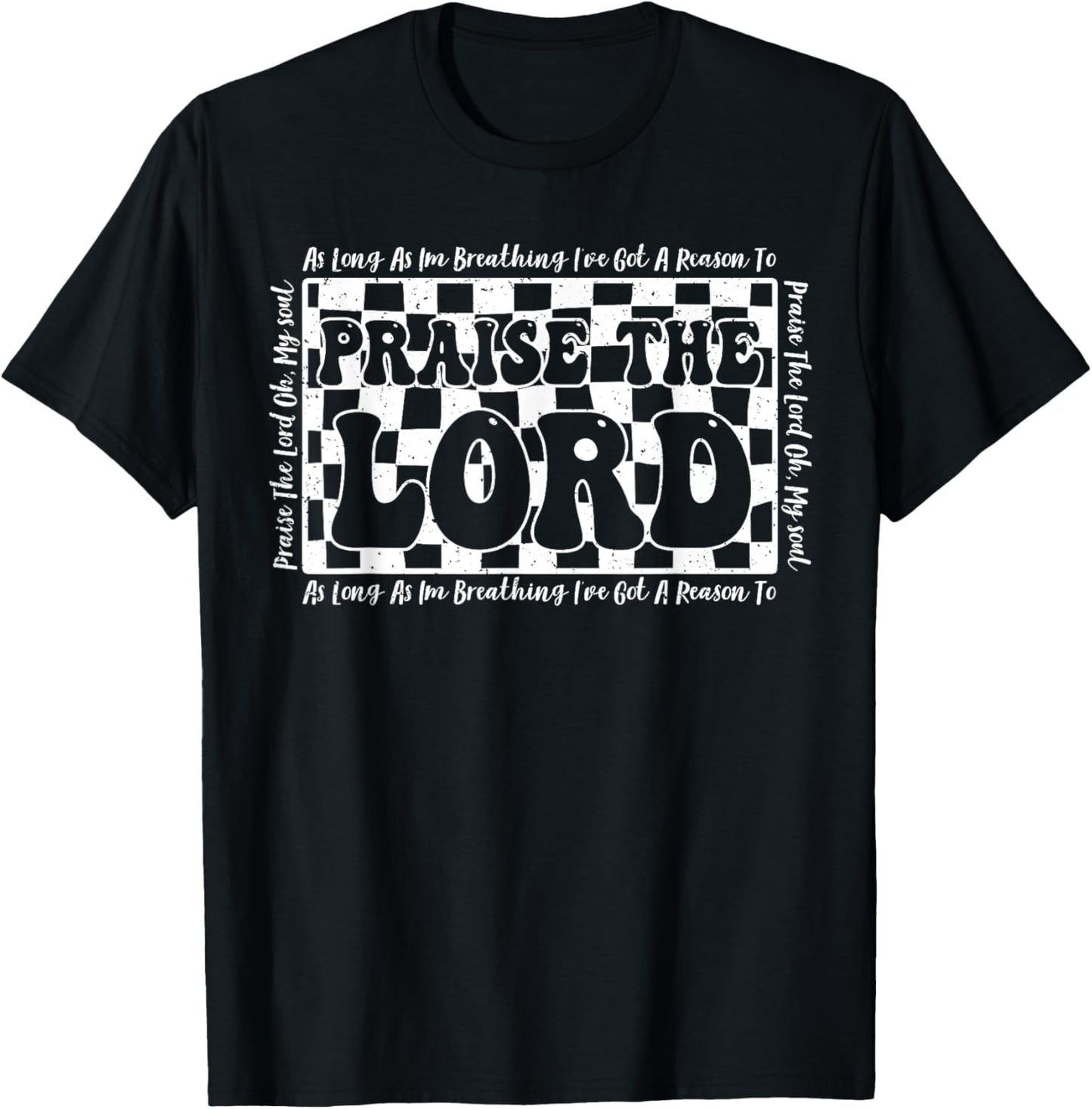 Retro Checkered I've Got A Reason To Praise The Lord T-Shirt - T-Shirt | Black