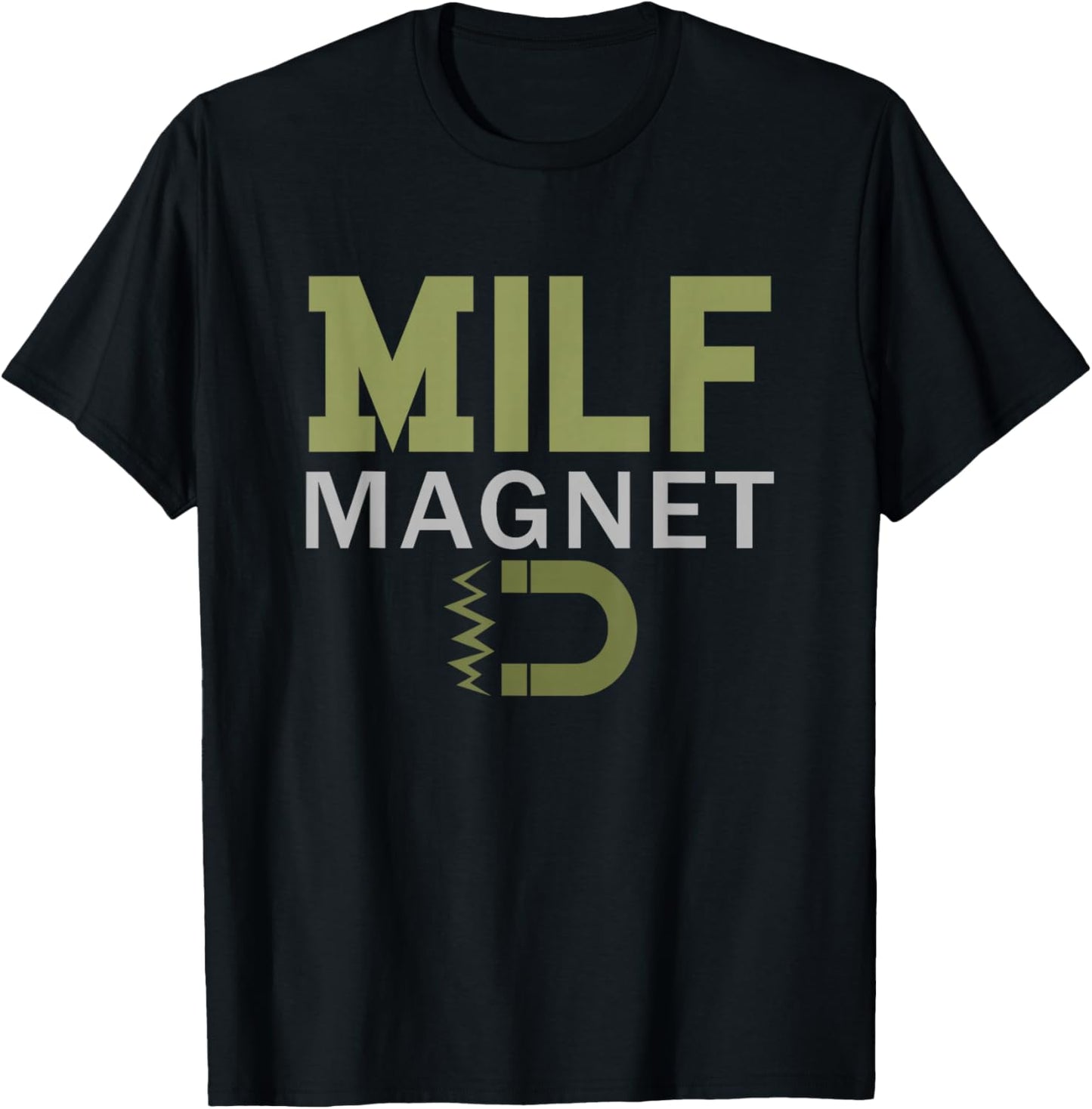 Milf Magnet T-Shirt - T-Shirt | Black