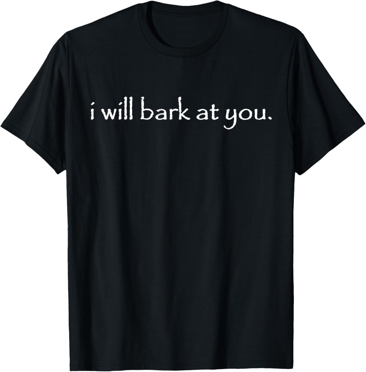 I Will bark at You Dog mom Dog dad Funny Dog Lover T-Shirt - T-Shirt | Black