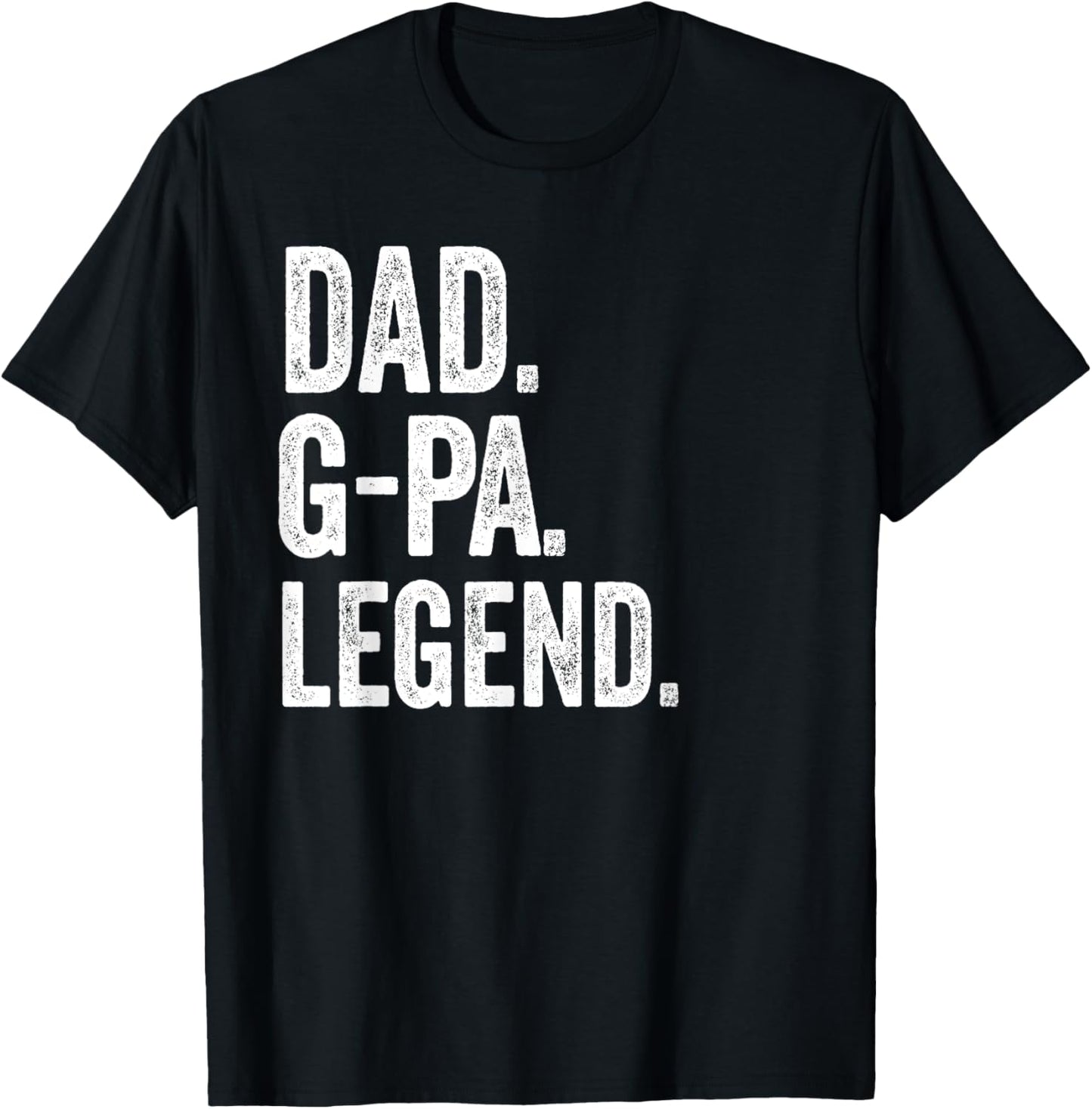 Dad G-Pa Legend - Vintage Distressed Bold G-Pa Graphic T-Shirt - T-Shirt | Black