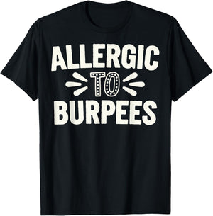 Allergic To Burpees T-Shirt - T-Shirt | Black