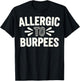 Allergic To Burpees T-Shirt - T-Shirt | Black