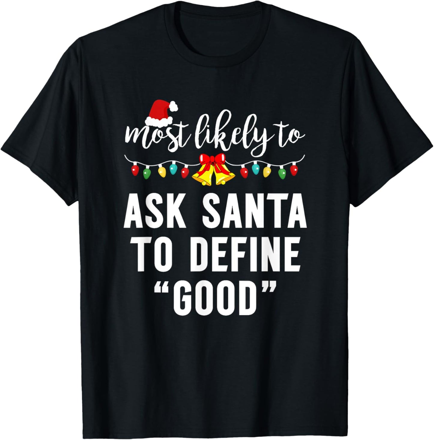 Most Likely To Christmas Pajamas For Family Matching Funny T-Shirt - T-Shirt | Black