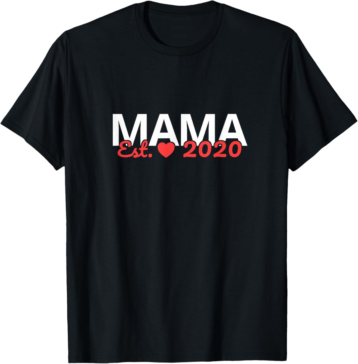 Mama Est 2020 - Birthday Celebration Motherhood T-Shirt - T-Shirt | Black