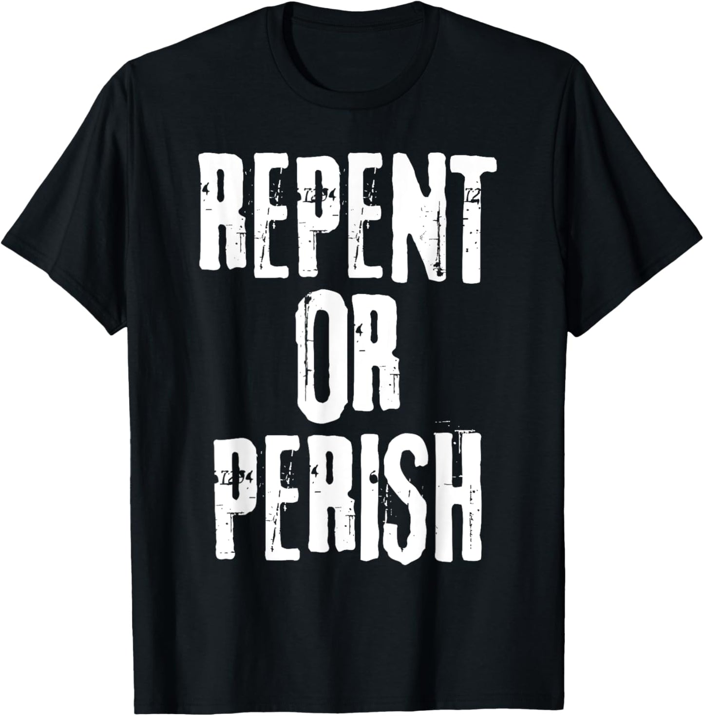 Repent Or Perish Bible Verse Religious Christian Quote T-Shirt - T-Shirt | Black