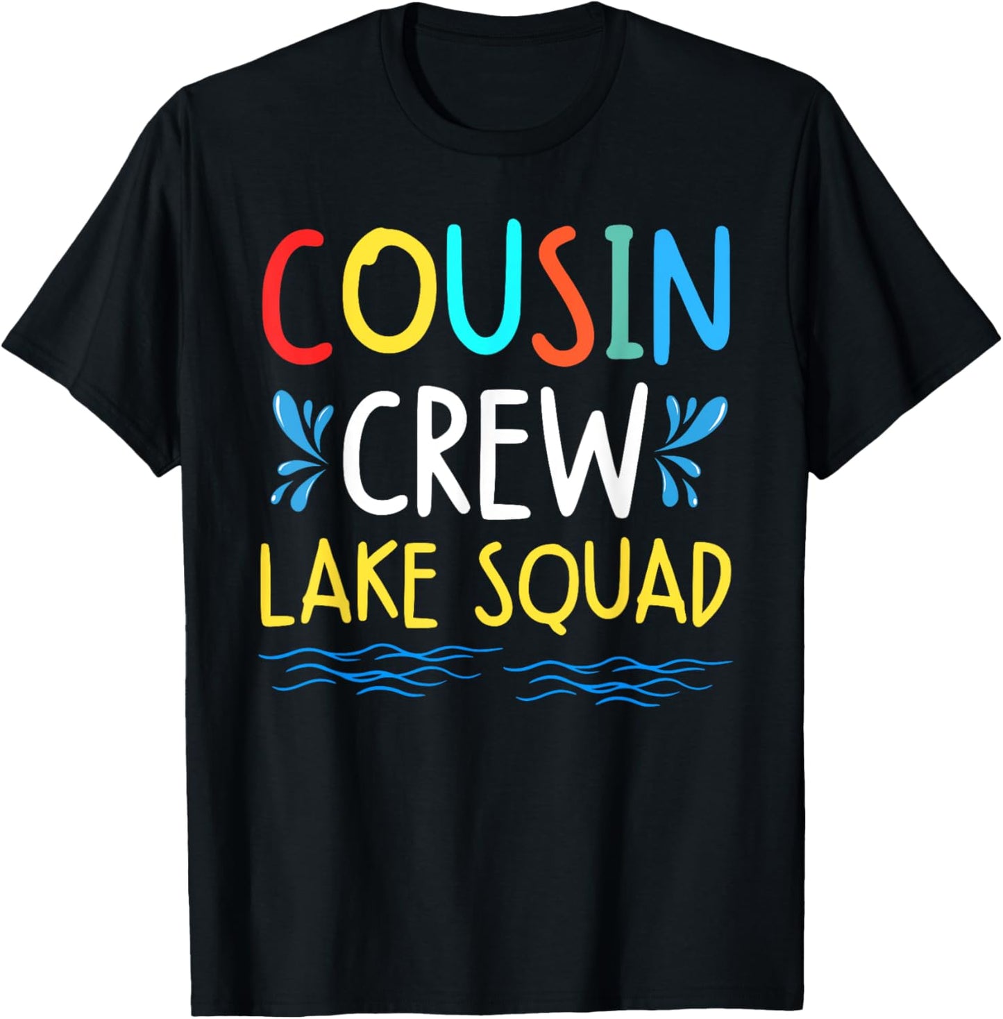 Cousin Crew Lake Squad Family Vibes Making Memories Together T-Shirt - T-Shirt | Black