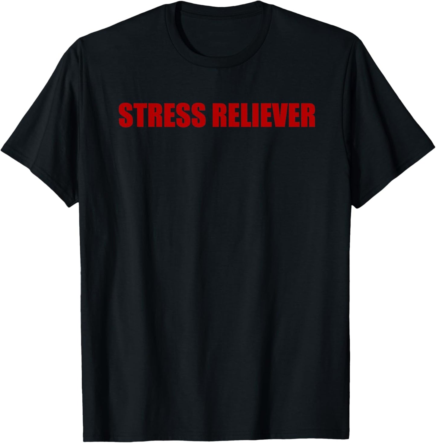 Stress Reliever Funny Design T-Shirt - T-Shirt | Black