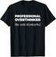 Professional OVERTHINKER (do not Disturb.) T-Shirt - T-Shirt | Black