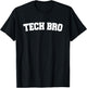 Tech Bro - Funny Technology T-Shirt - T-Shirt | Black
