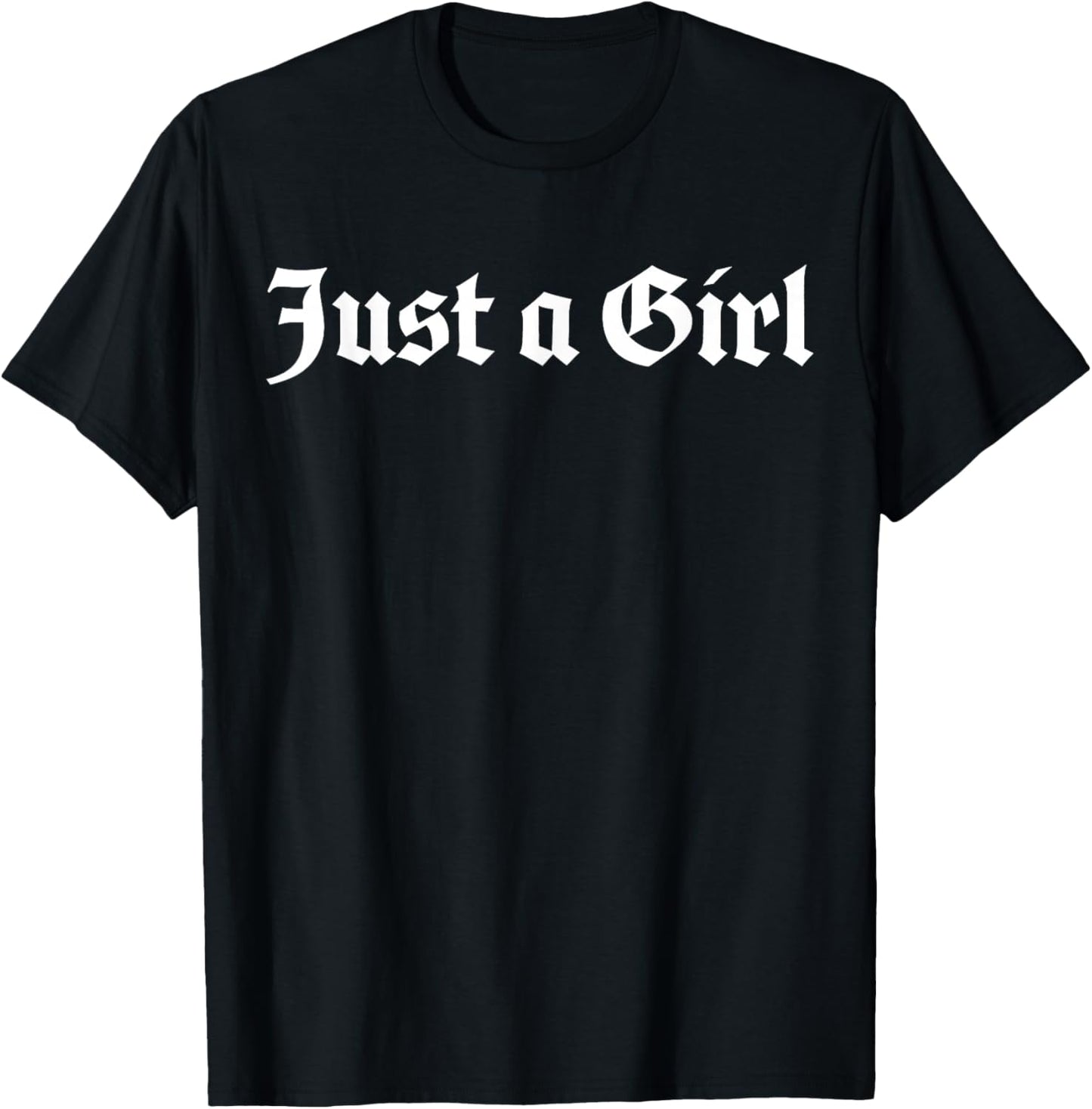 Just A Girl Gothic Blackletter Typography Design T-Shirt - T-Shirt | Black