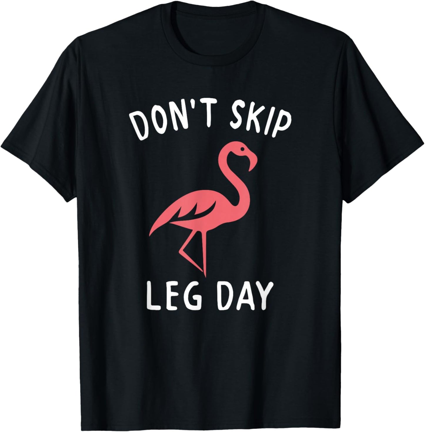 Pink Flamingo Workout Shirt Don't Skip Leg Day Gym Fitness T-Shirt - T-Shirt | Black