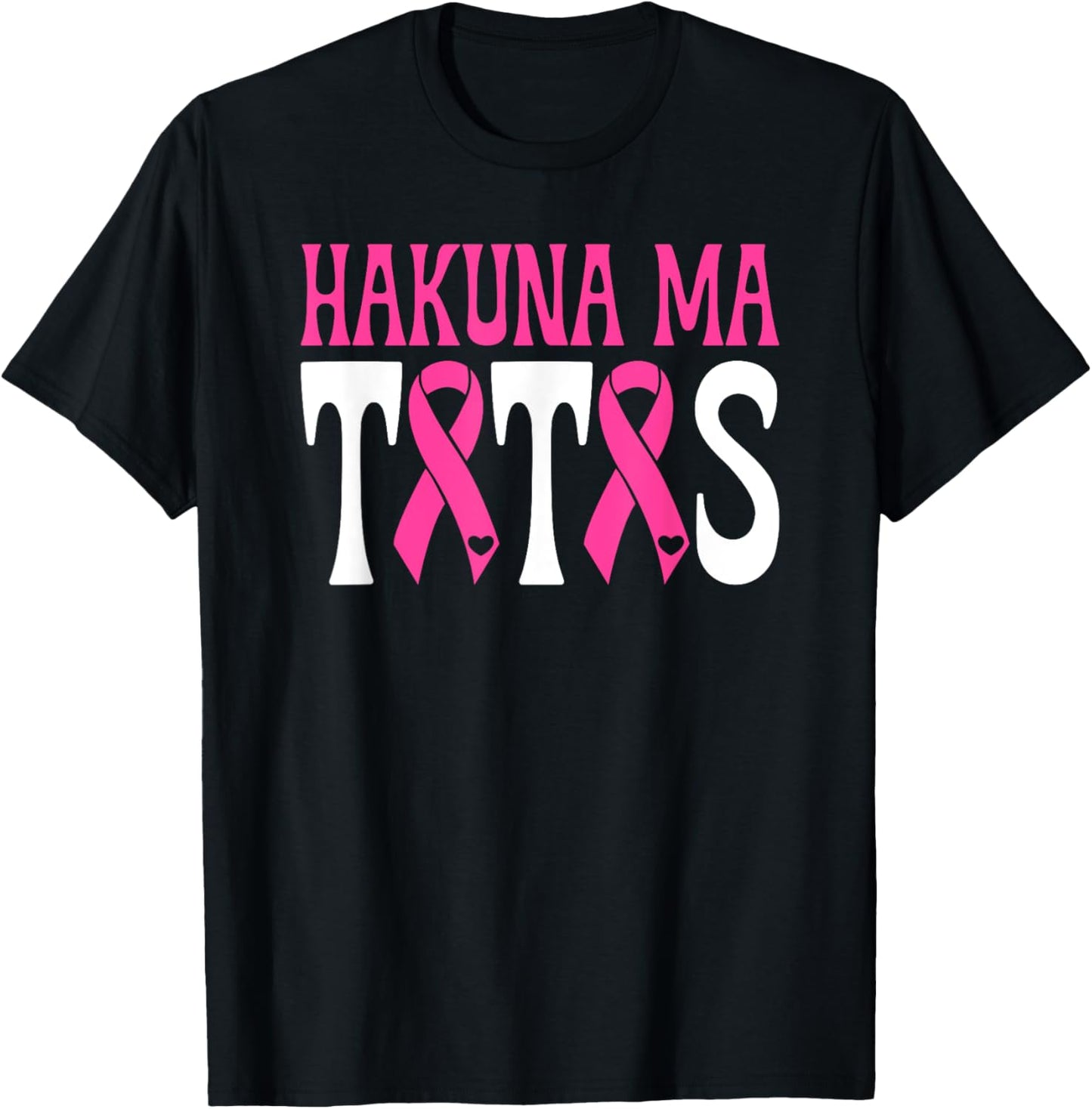 Hakuna Ma Tatas Breast Cancer Awareness Support Pink Ribbon T-Shirt - T-Shirt | Black