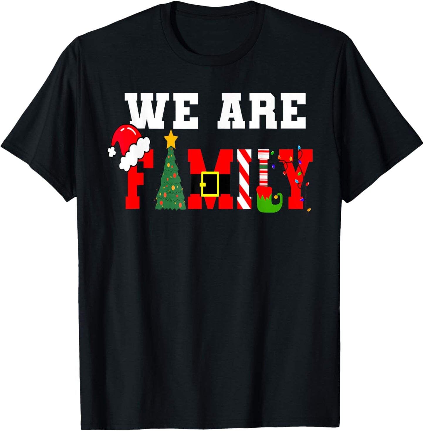 We Are Family Christmas Pajamas Funny Matching Xmas T-Shirt - T-Shirt | Black