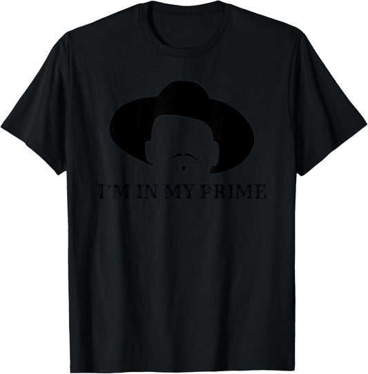 I'm in My Prime -Western Doc Holliday Cowboy Outlaw Mustache T-Shirt - T-Shirt | Black