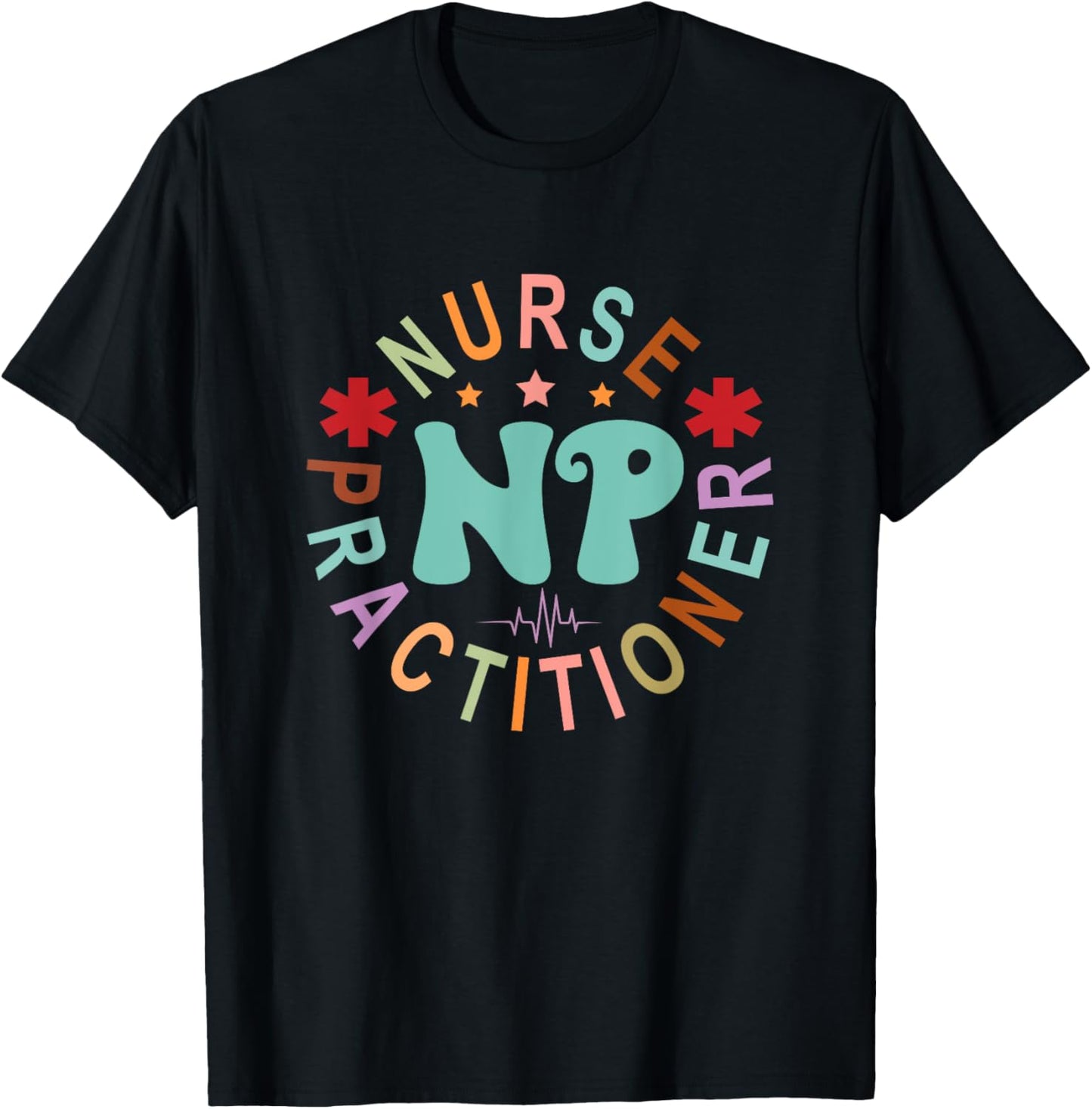 Funny Family Nurse Practitioner NP Nursing Day Nurse Week T-Shirt - T-Shirt | Black