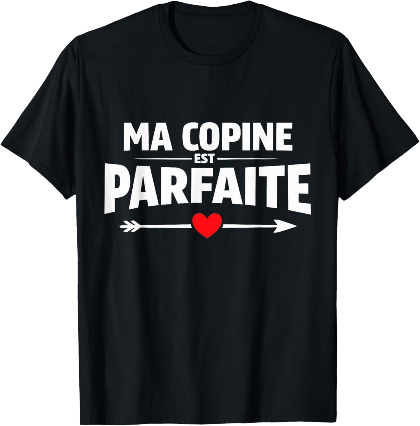 Humour Couple Gift Ma Copine Est Parfait T-Shirt - T-Shirt | Black